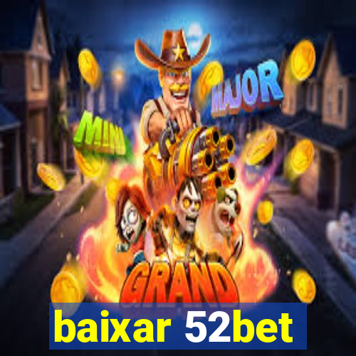 baixar 52bet